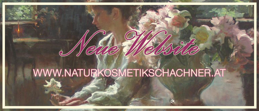 Sie finden uns auf unserer neuen Website: www.naturkosmetikschachner.at